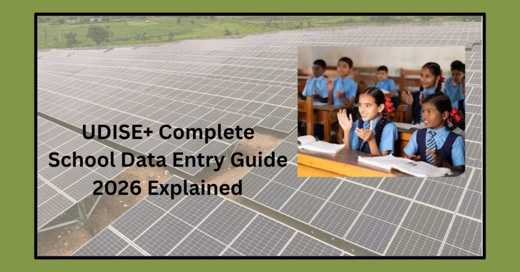 UDISE+ Complete School Data Entry Guide 2026 Explained